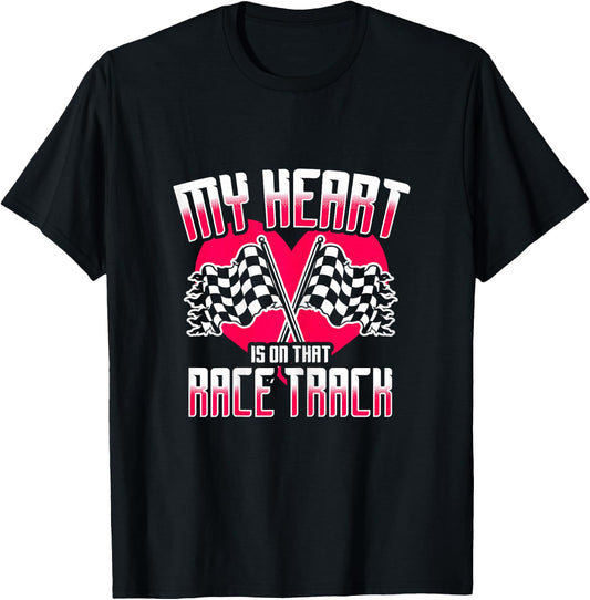 My Heart Is On That Race Track Race Wife Racing Quotes T-Shirt - T-Shirt | Black