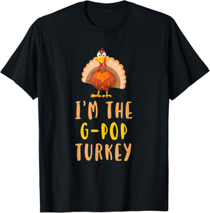I'm The G-Pop Turkey Family Thanksgiving GPop T-Shirt - T-Shirt | Black