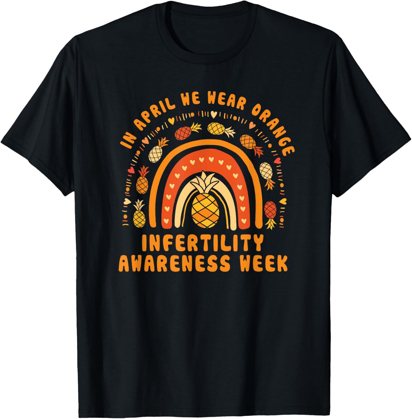 Infertility Awareness Empowerment In April We Wear Orange T-Shirt - T-Shirt | Black