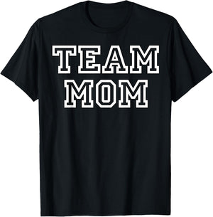 Team Mom Clothing & Apparel for Fans of Mothers & Team Moms T-Shirt - T-Shirt | Black
