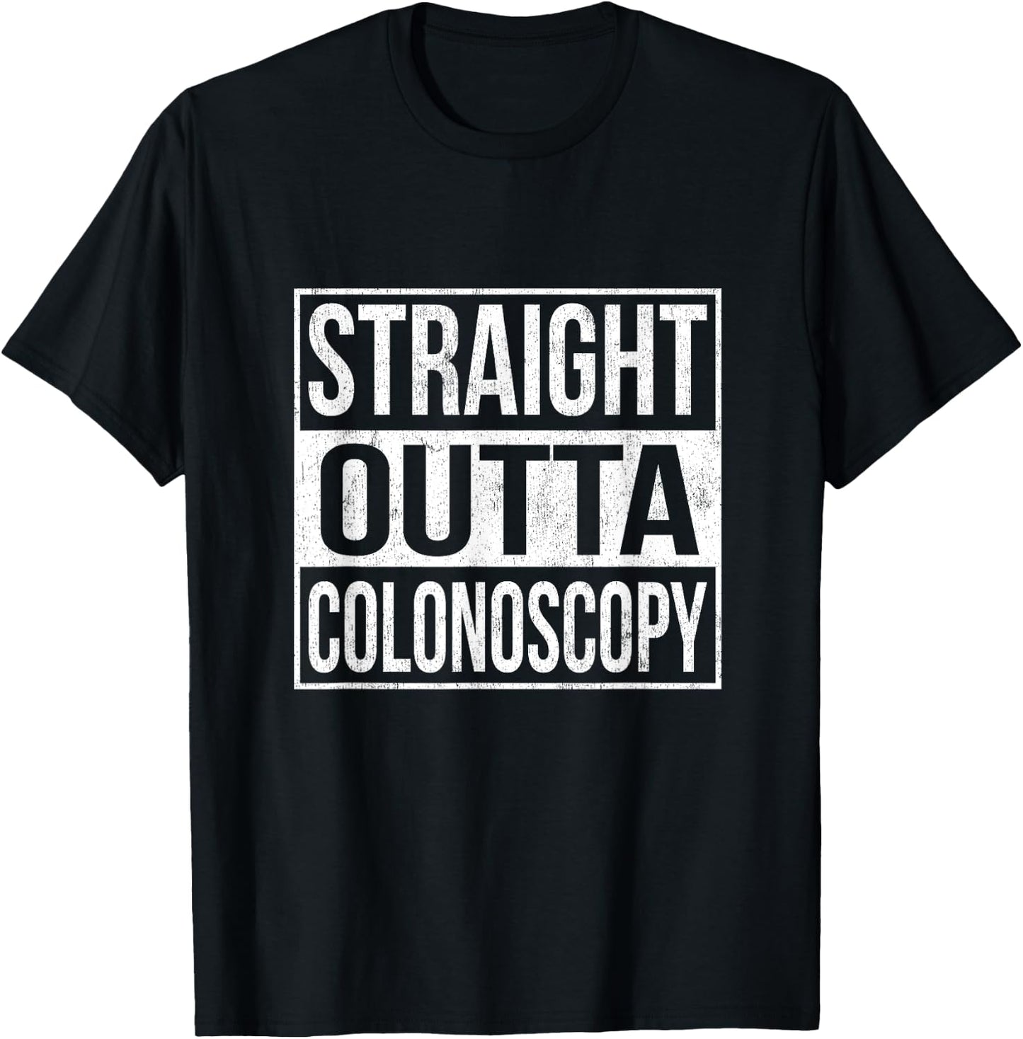 Colonoscopy Straight Outta Colorectal Colon Cancer Awareness T-Shirt - T-Shirt | Black