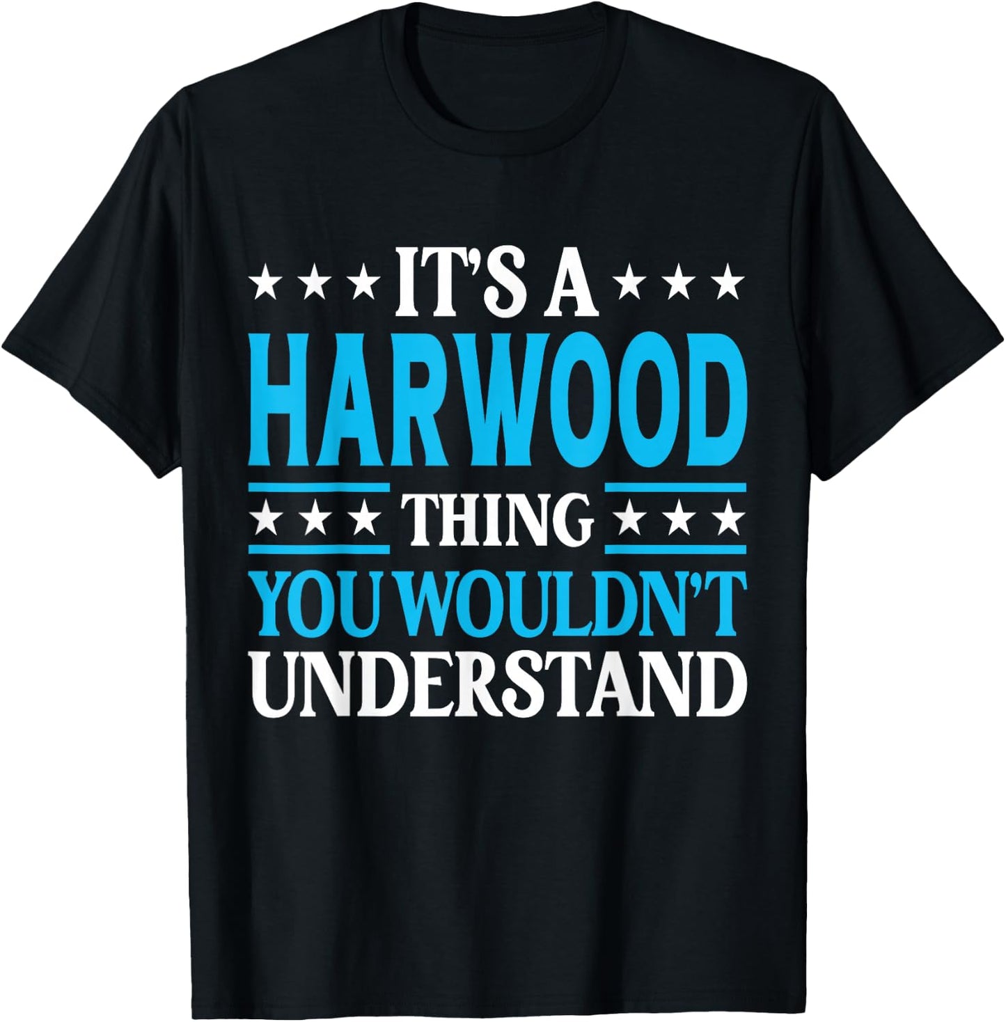 It's A Harwood Thing Surname Funny Family Last Name Harwood T-Shirt - T-Shirt | Black