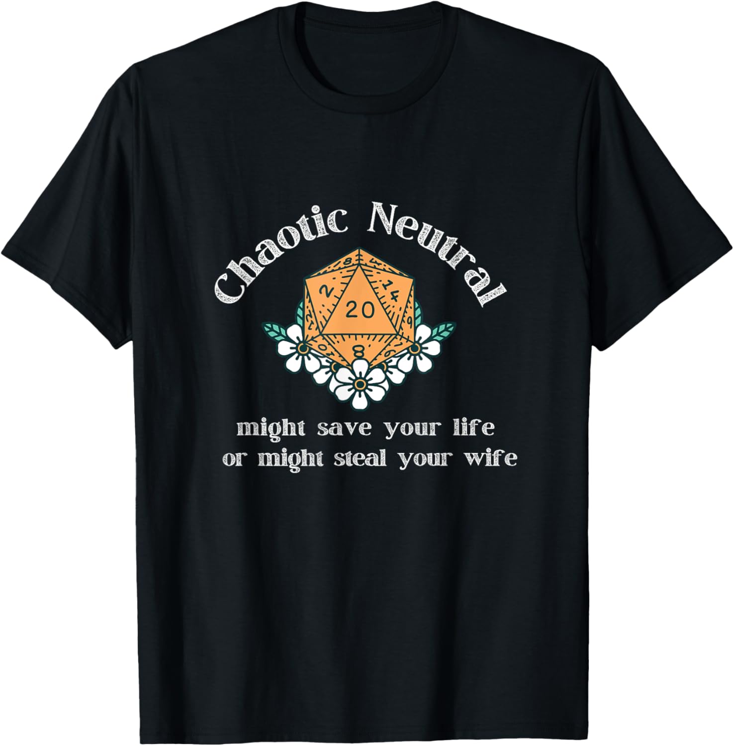 Chaotic Neutral Alignment Gamer, D20 Player T-Shirt - T-Shirt | Black