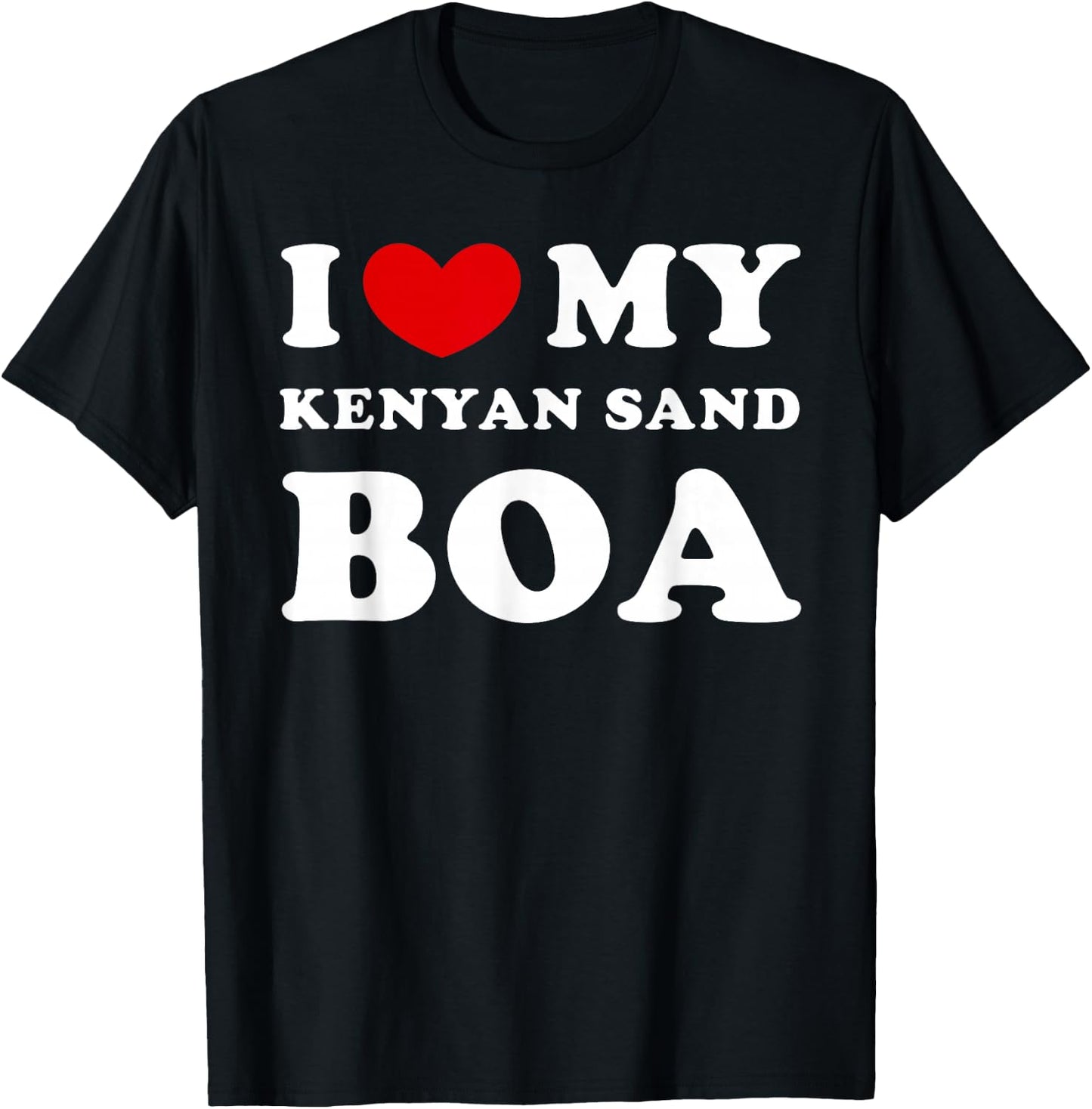 I Love My Kenyan Sand Boa, I Heart My Kenyan Sand Boa T-Shirt - T-Shirt | Black