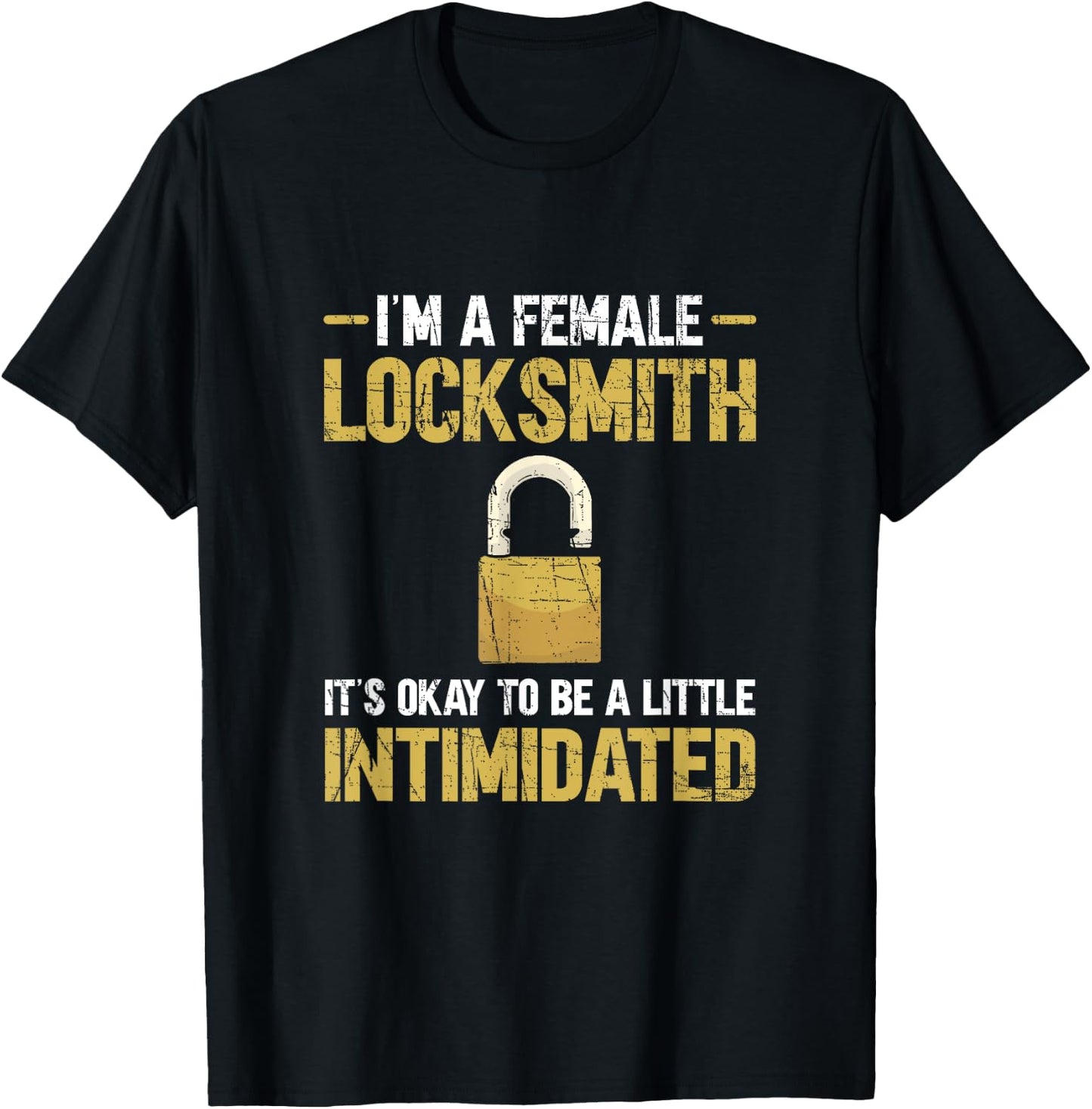 Lock Picking. I'm A Female Locksmith T-Shirt - T-Shirt | Black
