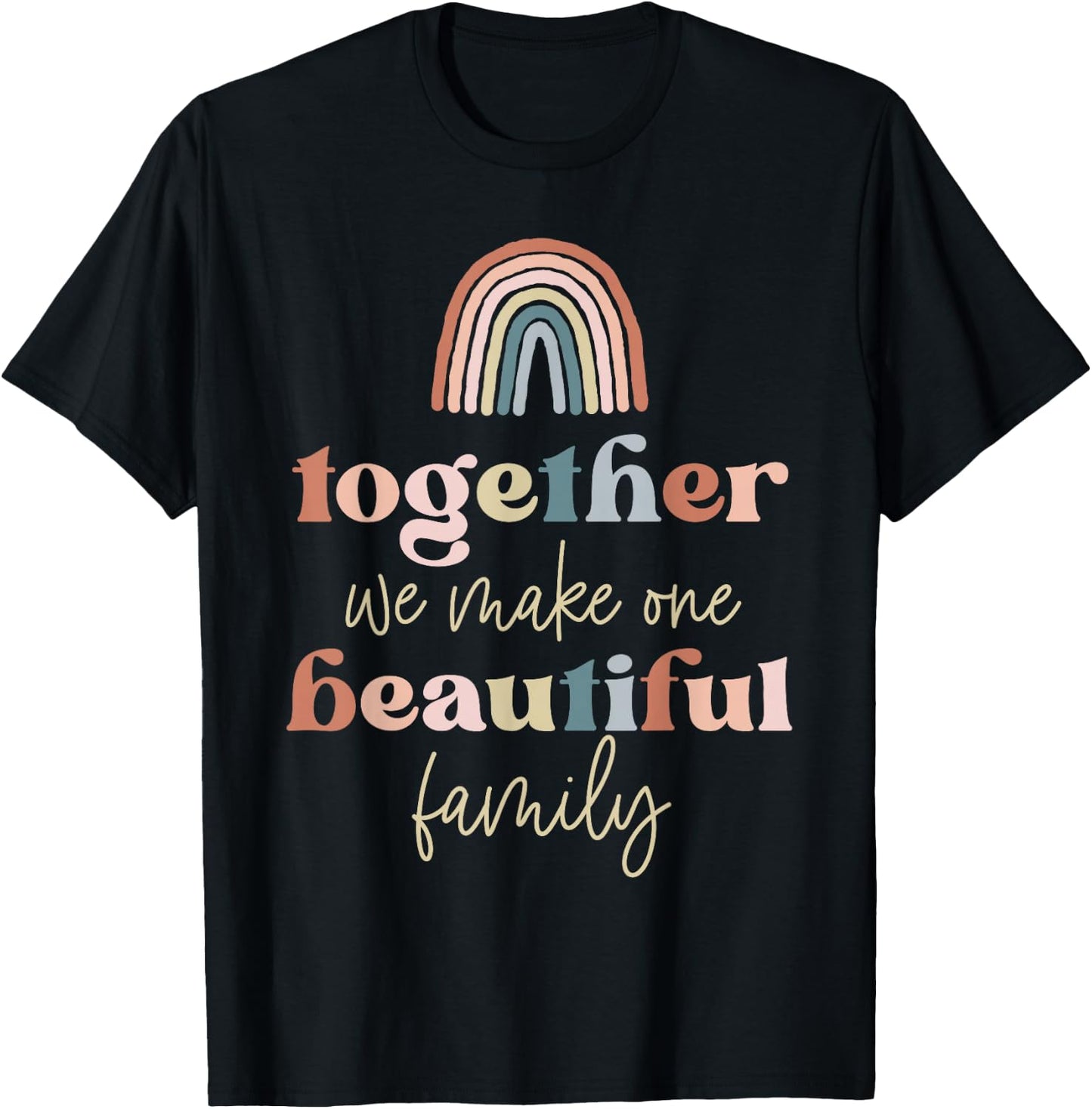 Together We Make One Beautiful Family Reunion Group Matching T-Shirt - T-Shirt | Black