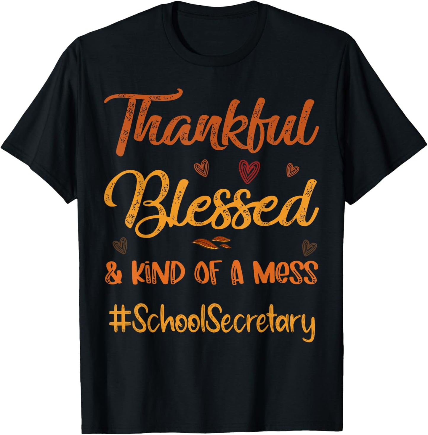 School Secretary Thankful Blessed Thanksgiving fall Autumn T-Shirt - T-Shirt | Black