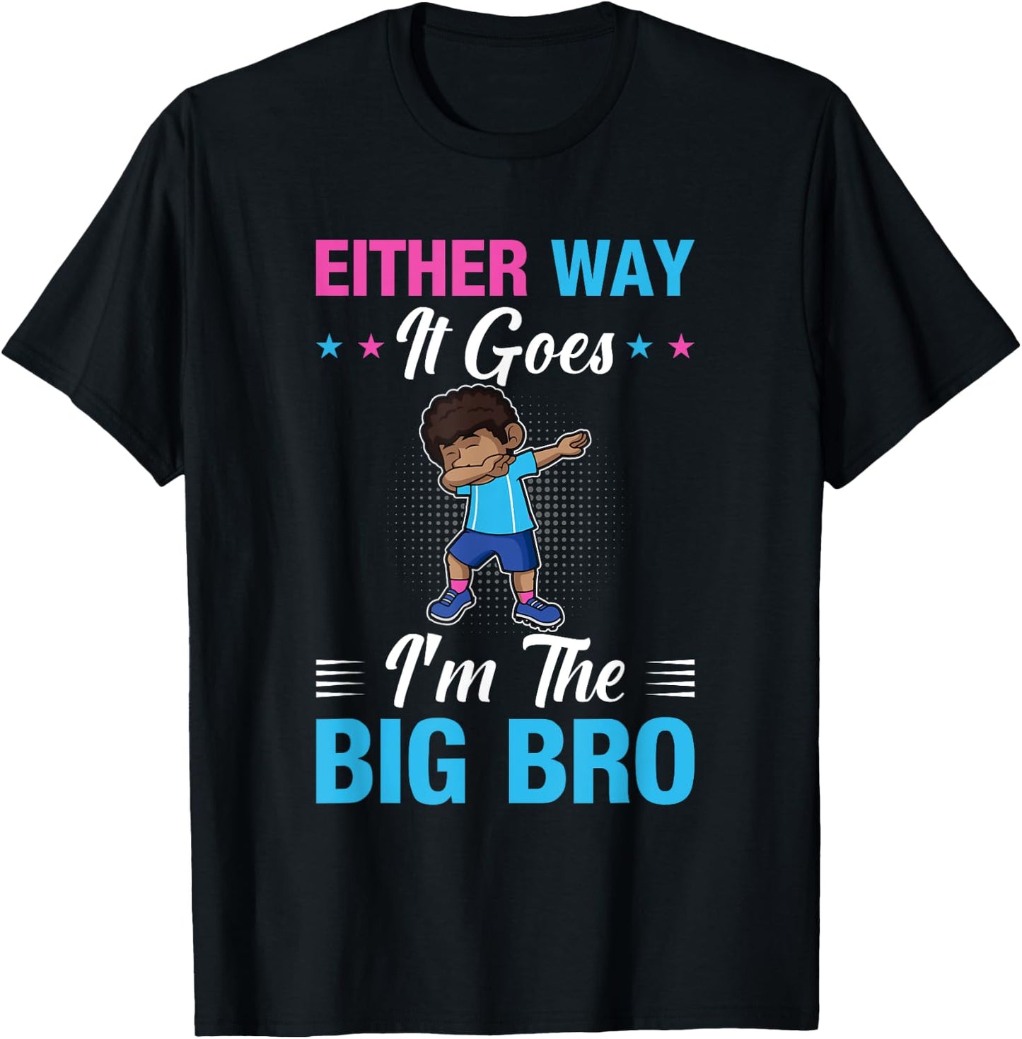 Gender Announcement Either Way it goes - I'm The Big Bro T-Shirt - T-Shirt | Black