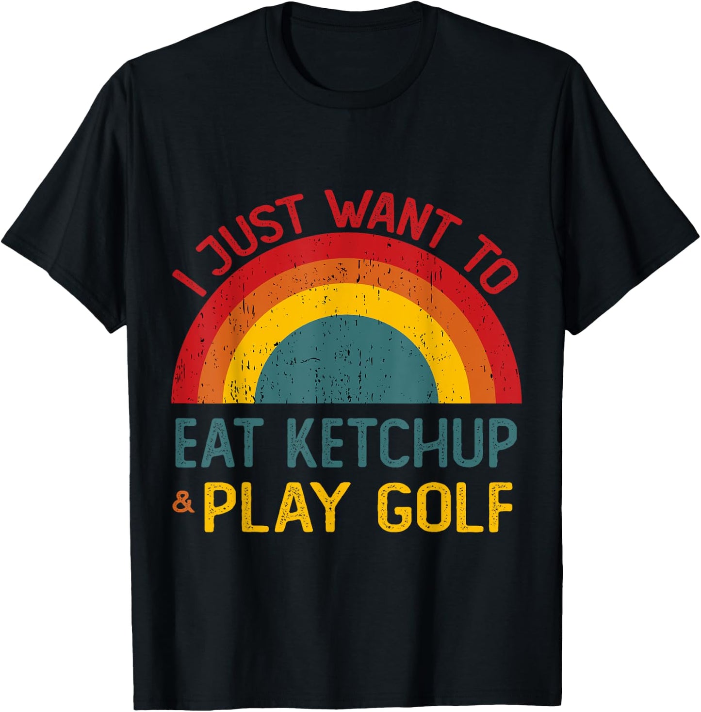 Funny I just want to eat ketchup and Play Golf Christmas T-Shirt - T-Shirt | Black