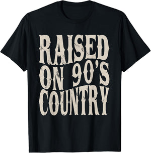 Raised On 90's Country Music Funny Vintage Retro Western T-Shirt - T-Shirt | Black