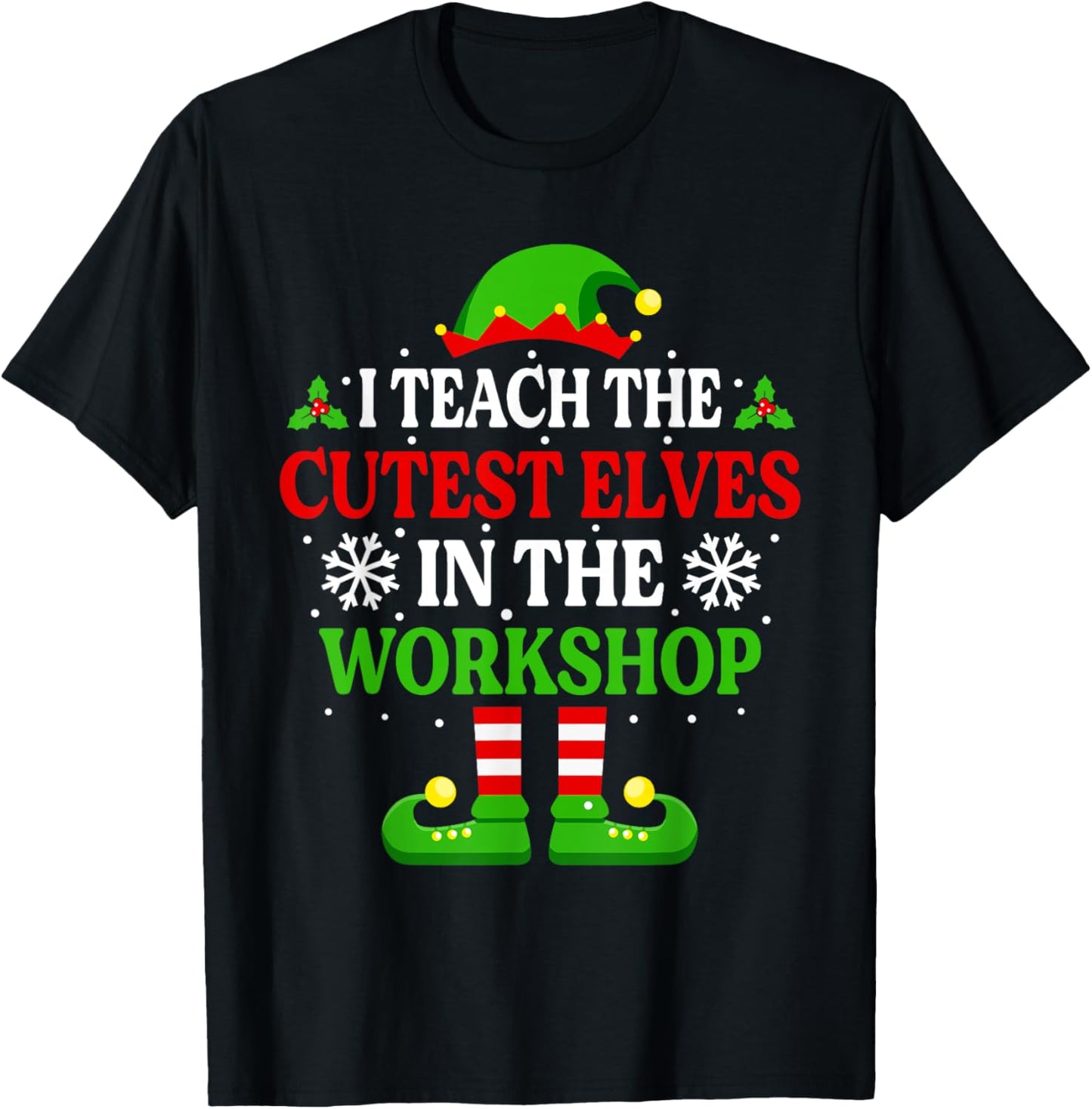 I Teach Cutest Elves In The Workshop Shirt Teacher Christmas T-Shirt - T-Shirt | Black