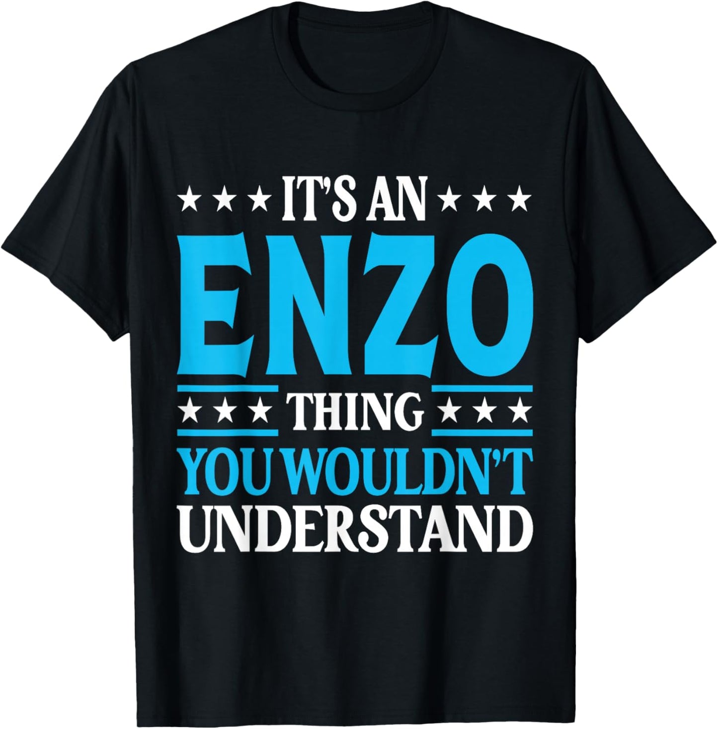 It's An Enzo Thing Wouldn't Understand First Name Enzo T-Shirt - T-Shirt | Black