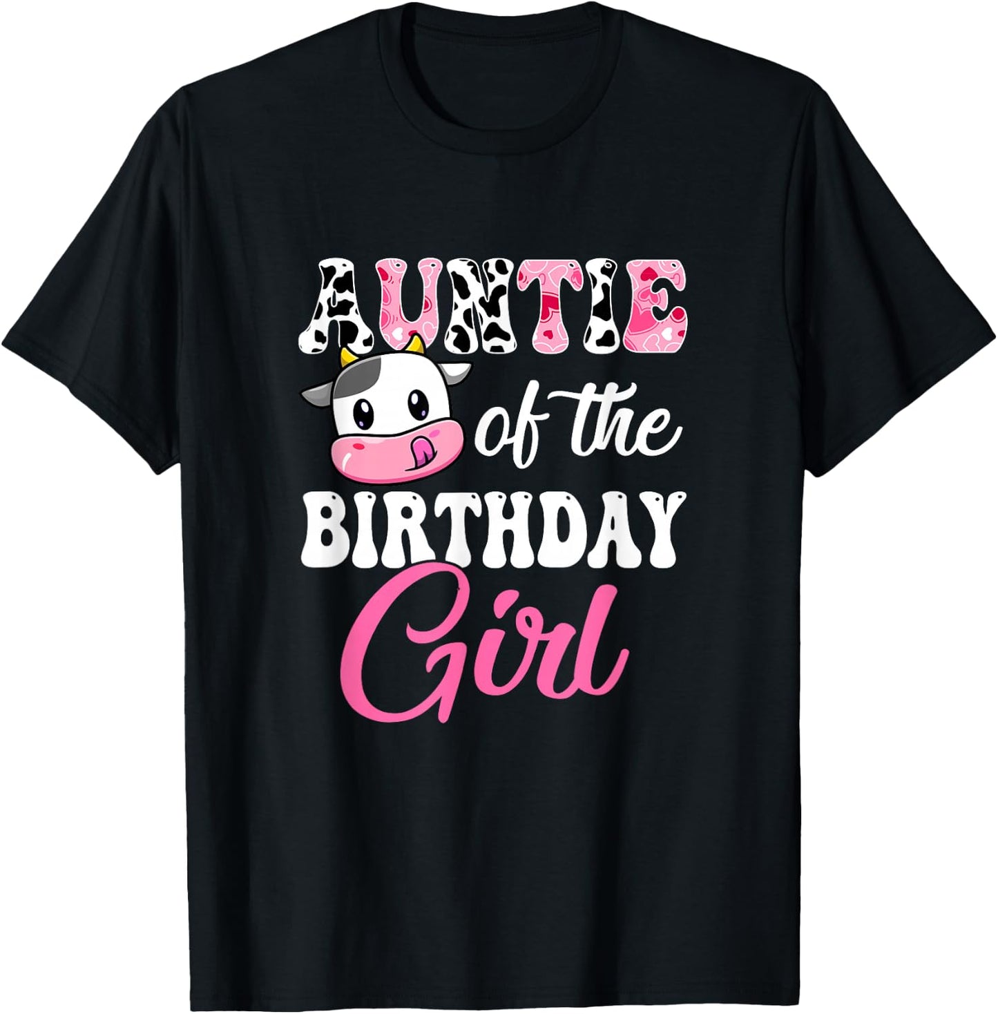 Auntie Of The Birthday Girl Farm Cow 1St Birthday Girl T-Shirt - T-Shirt | Black
