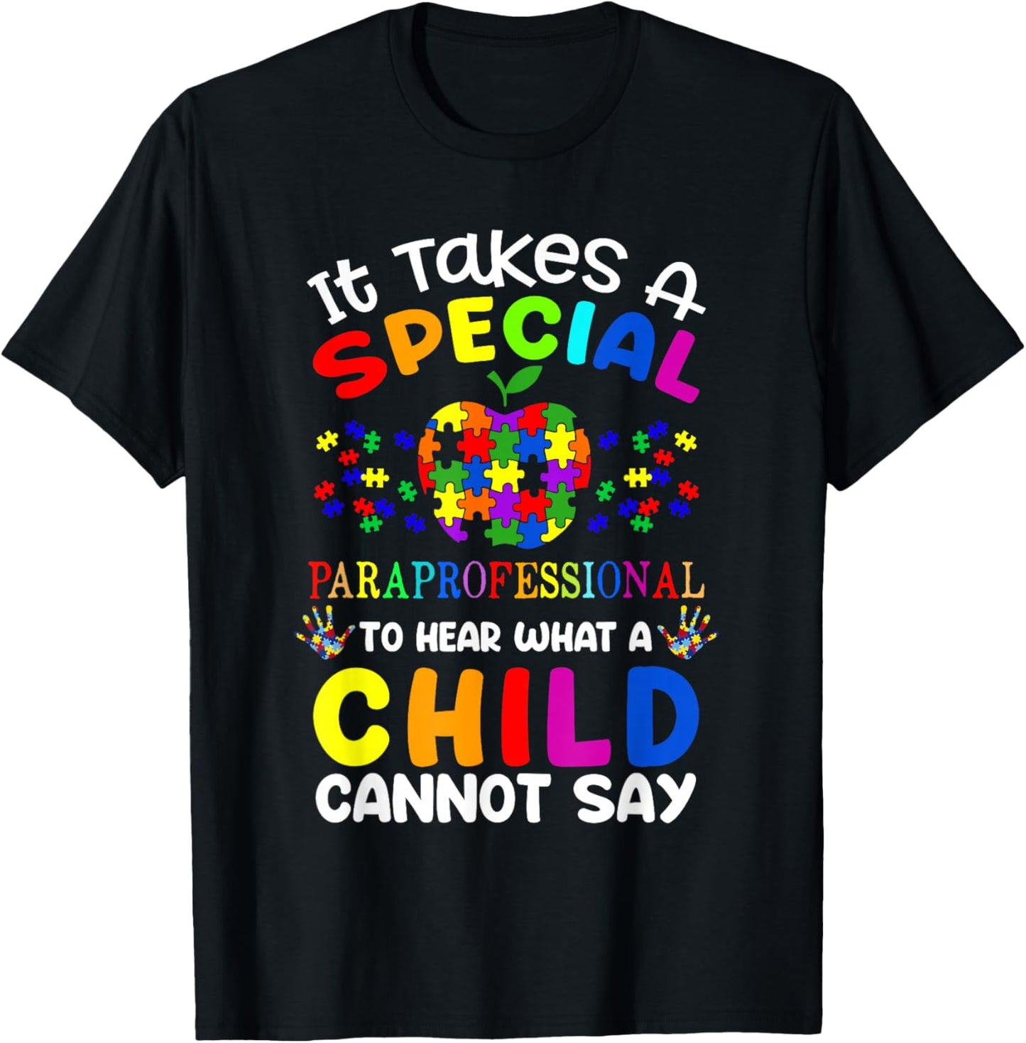 It Takes A Special Paraprofessional to Hear - para Autism T-Shirt - T-Shirt | Black