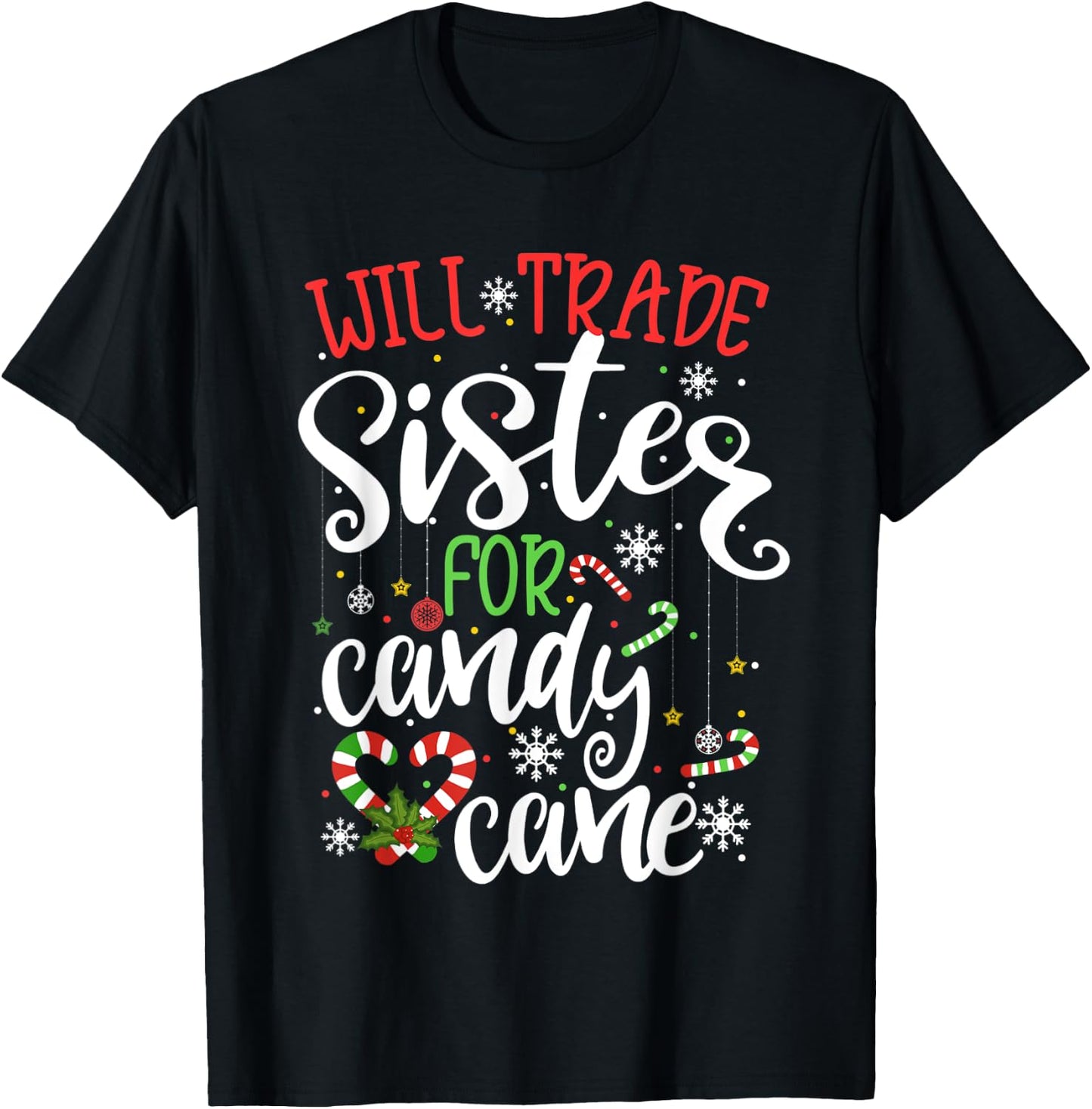 Will Trade Sister For Candy Cane Christmas Kids Girls Boys T-Shirt - T-Shirt | Black