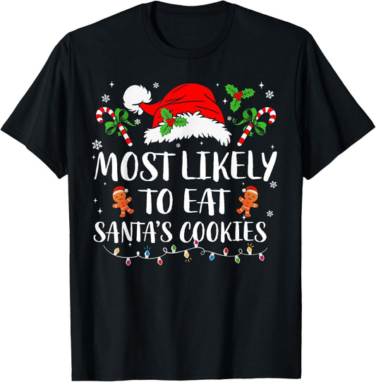 Most Likely To Eat Santa's Cookies Matching Family Pajamas T-Shirt - T-Shirt | Black
