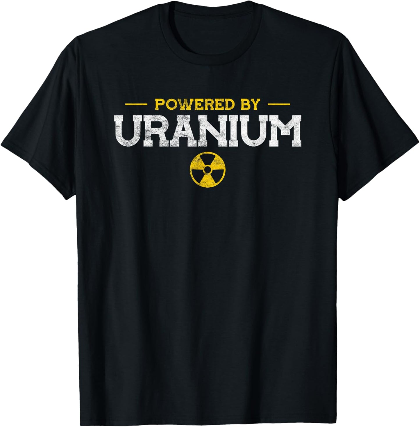 Science Teacher Powered by Uranium Nuclear Engineer T-Shirt - T-Shirt | Black