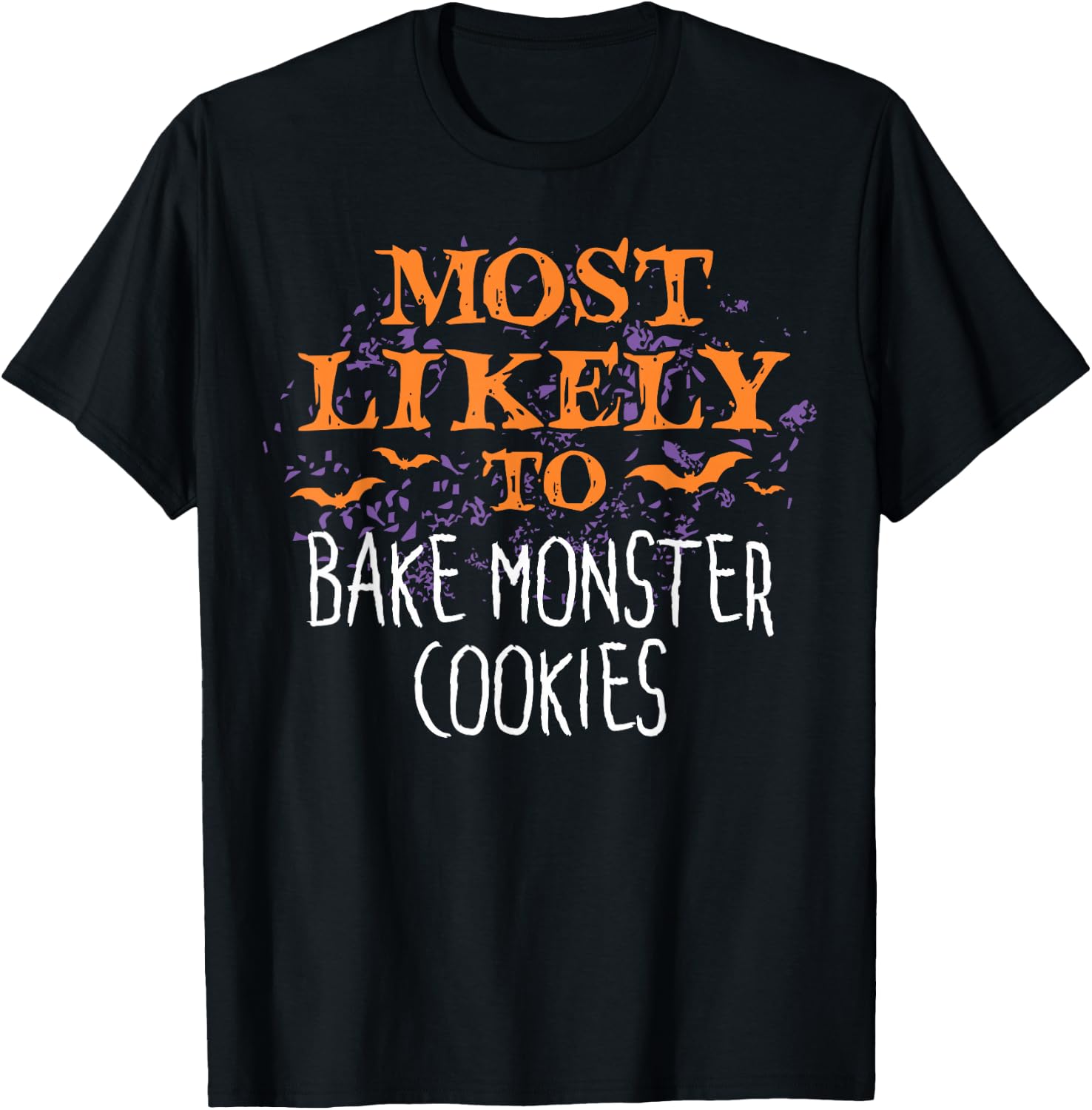 Most Likely To Halloween Bake Monster Cookies T-Shirt - T-Shirt | Black