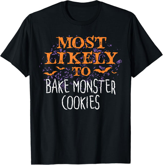 Most Likely To Halloween Bake Monster Cookies T-Shirt - T-Shirt | Black