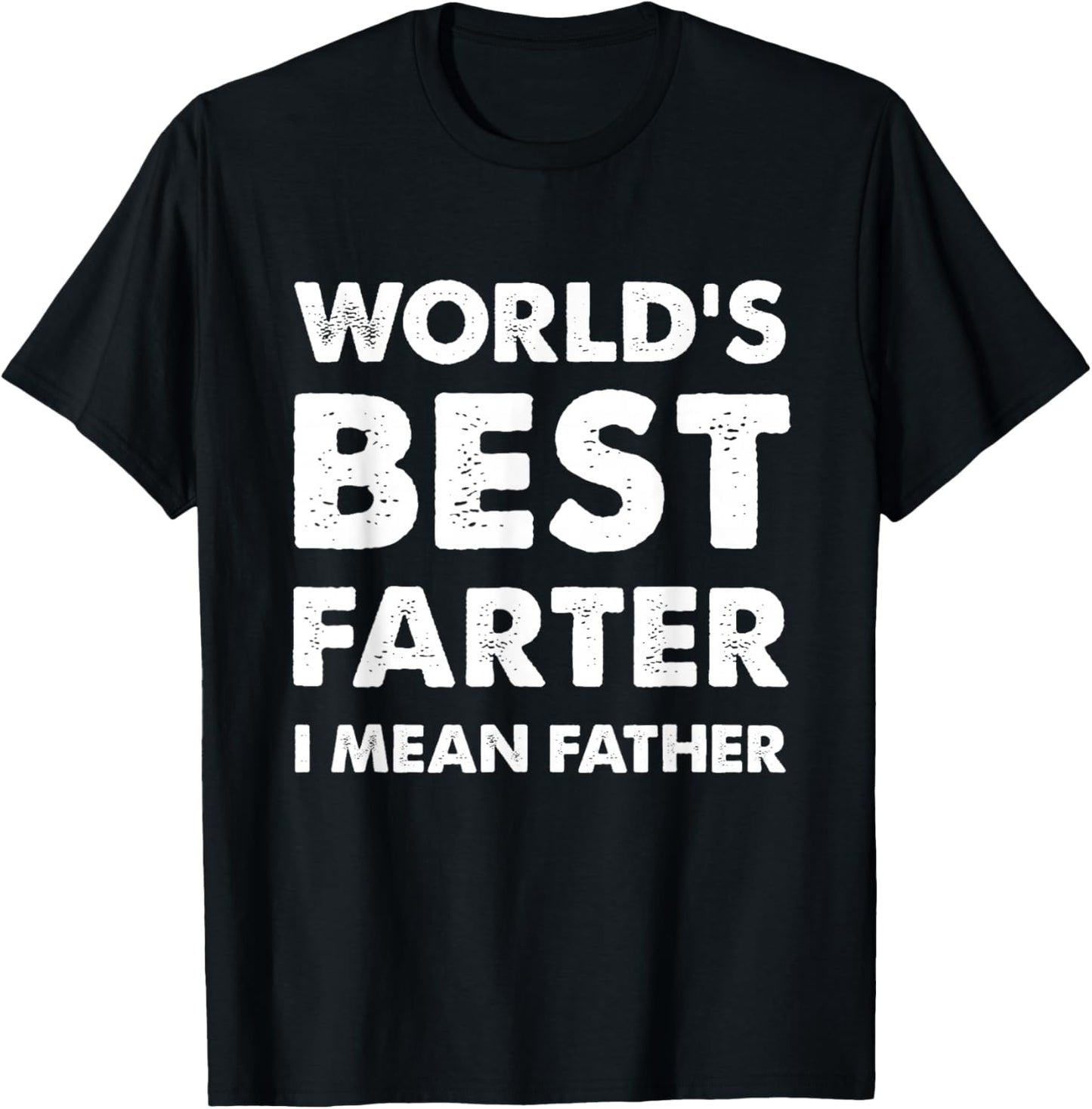 Father's Day Retro Dad World's Best Farter I Mean Father T-Shirt - T-Shirt | Black