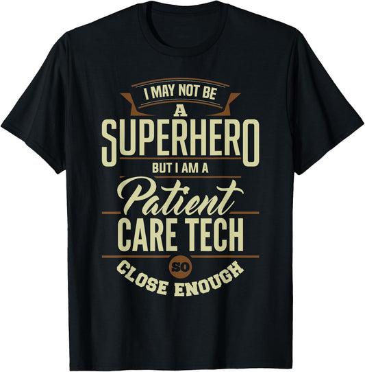 Superhero Patient Care Tech PCT Medical Technician Apparel T-Shirt - T-Shirt | Black