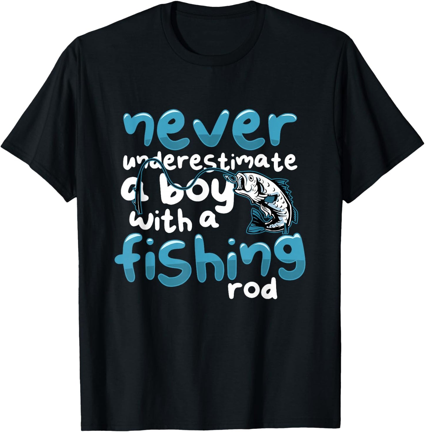 Never Underestimate A Boy With A Fishing Rod Angling T-Shirt - T-Shirt | Black