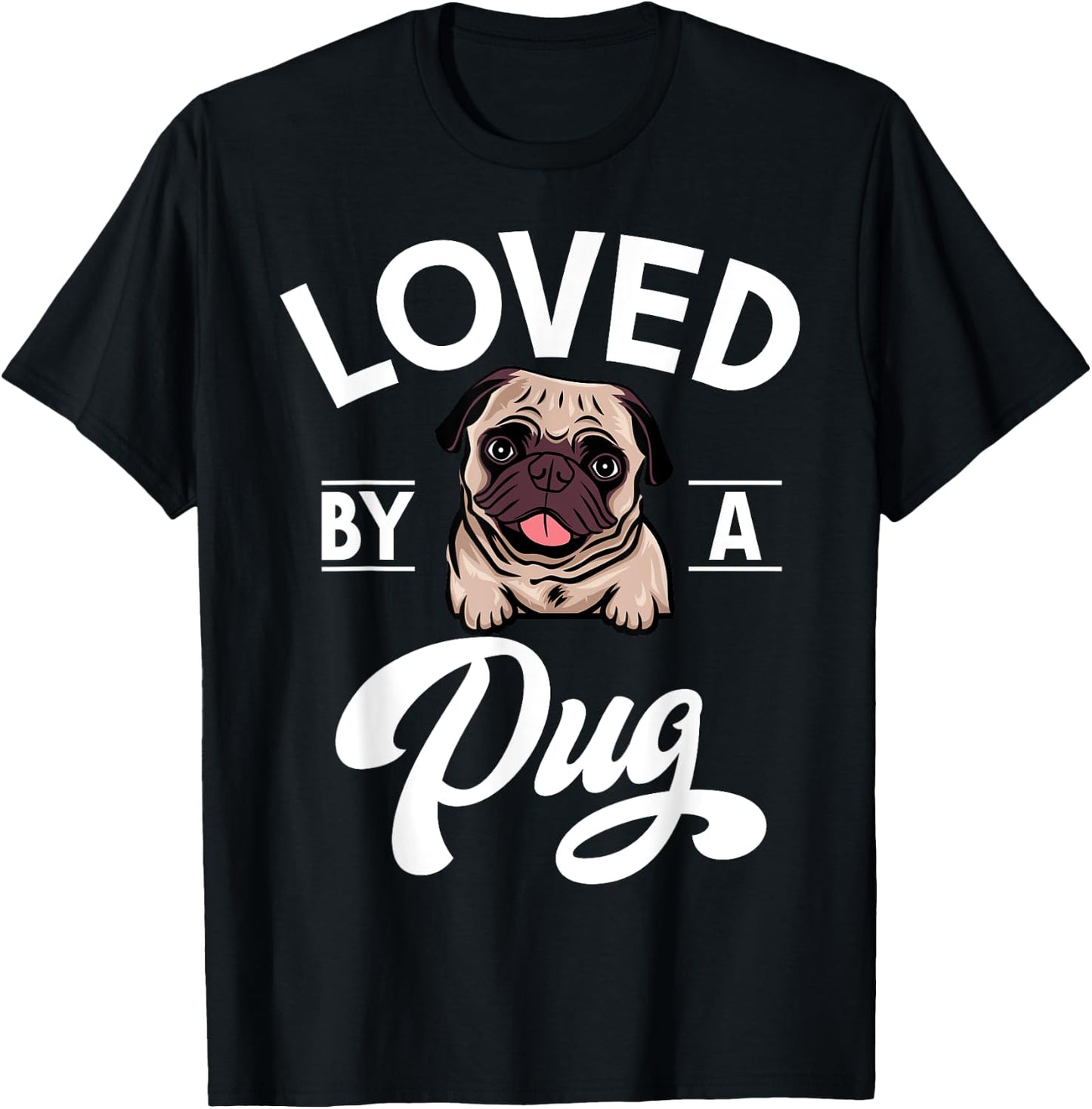 Loved by a Pug T-Shirt - T-Shirt | Black