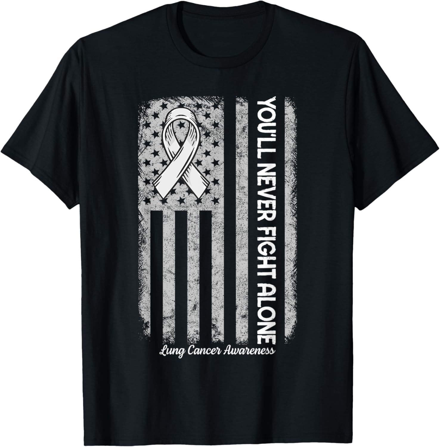 You'll Never fight Alone Flag White Lung Cancer Awareness T-Shirt - T-Shirt | Black