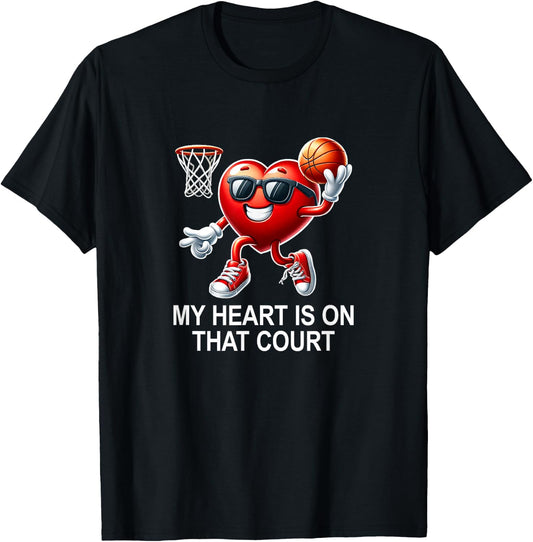 My Heart Is On That Court - Basketball T-Shirt - T-Shirt | Black