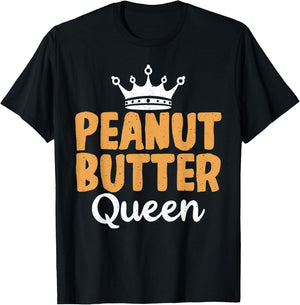 Peanut Butter Queen funny Peanut Butter Lovers T-Shirt - T-Shirt | Black
