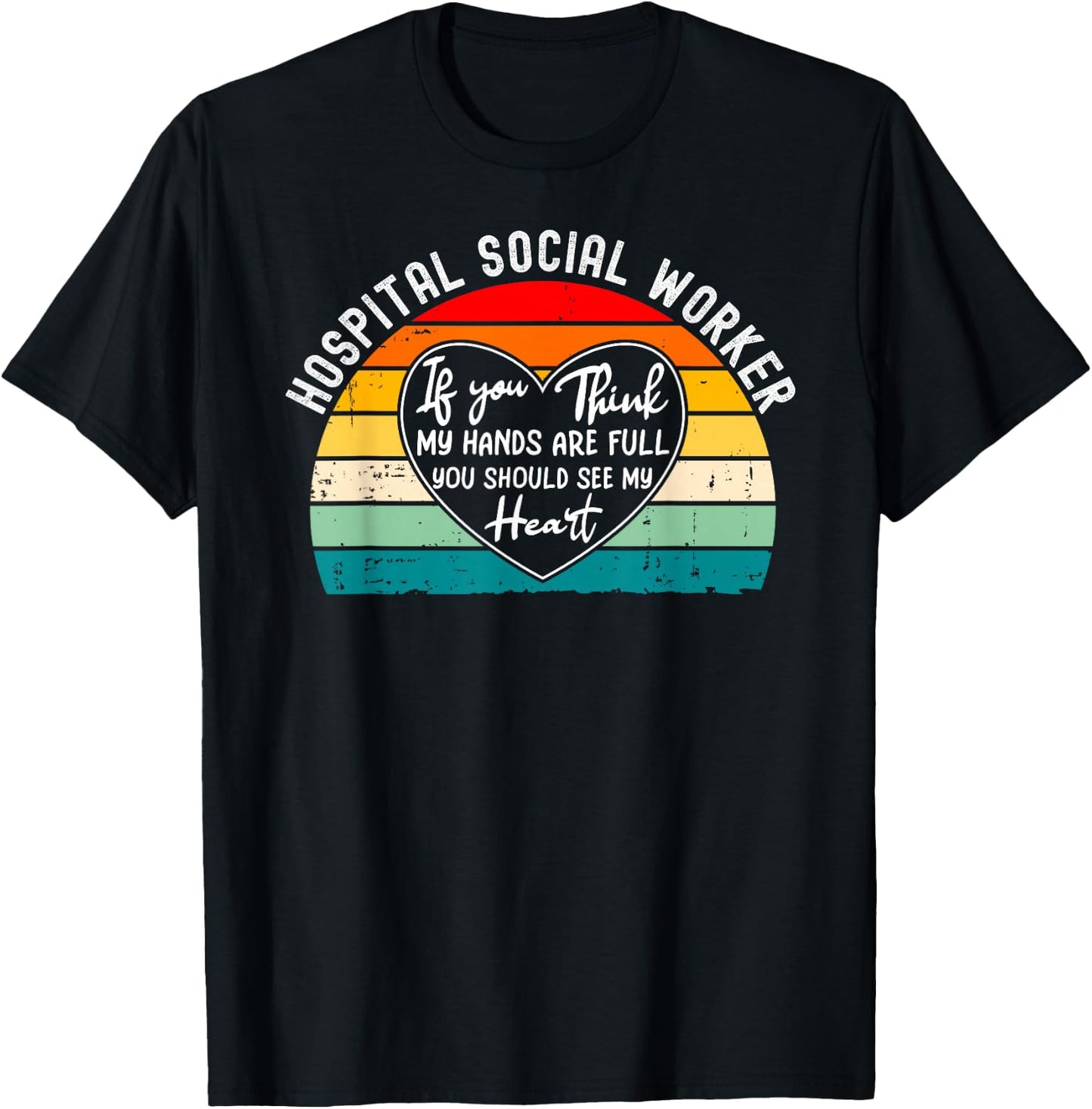 Hospital Social Worker Appreciation T-Shirt - T-Shirt | Black