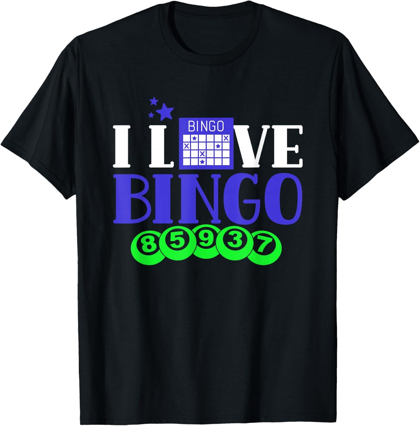 I Love Bingo Lover Humor Player Game T-Shirt - T-Shirt | Black