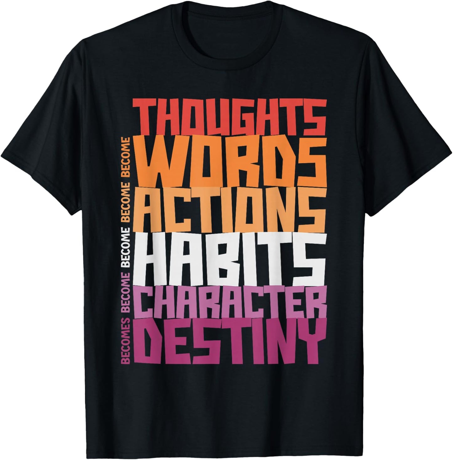 Thoughts Words Actions Habits Character Destiny T-Shirt - T-Shirt | Black