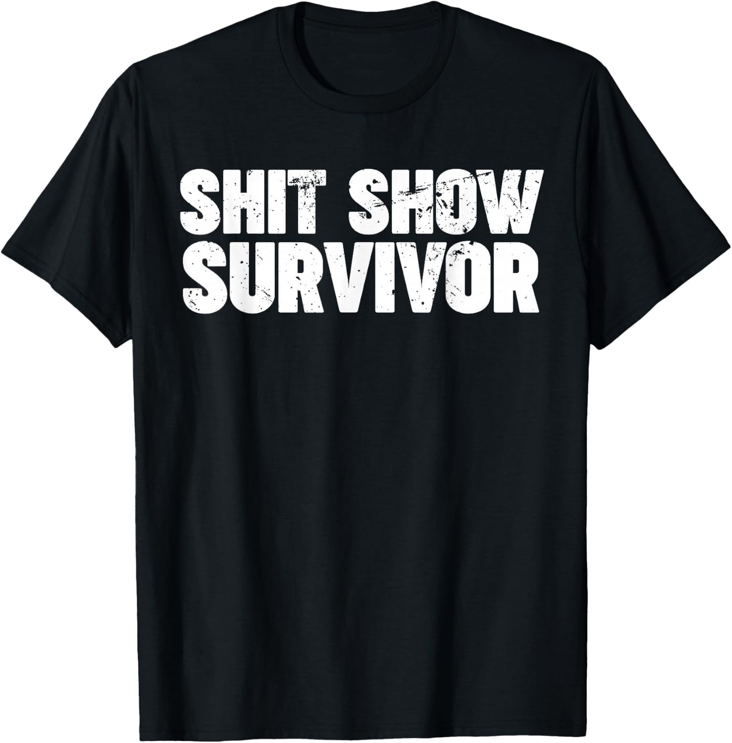 Shit Show Survivor T-Shirt - T-Shirt | Black