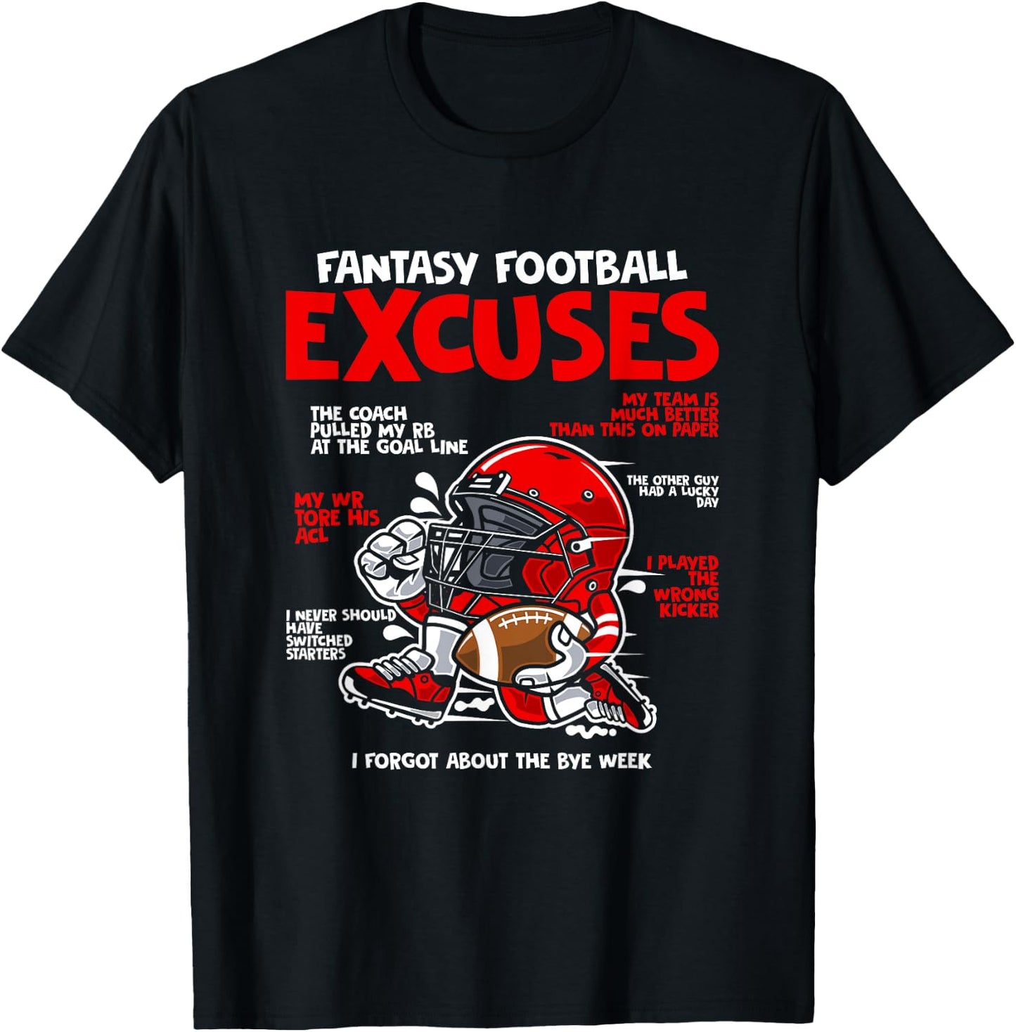 Fantasy Football Apparel - Fantasy Football Excuses Football Player - Black, Small T-Shirt - T-Shirt | Black