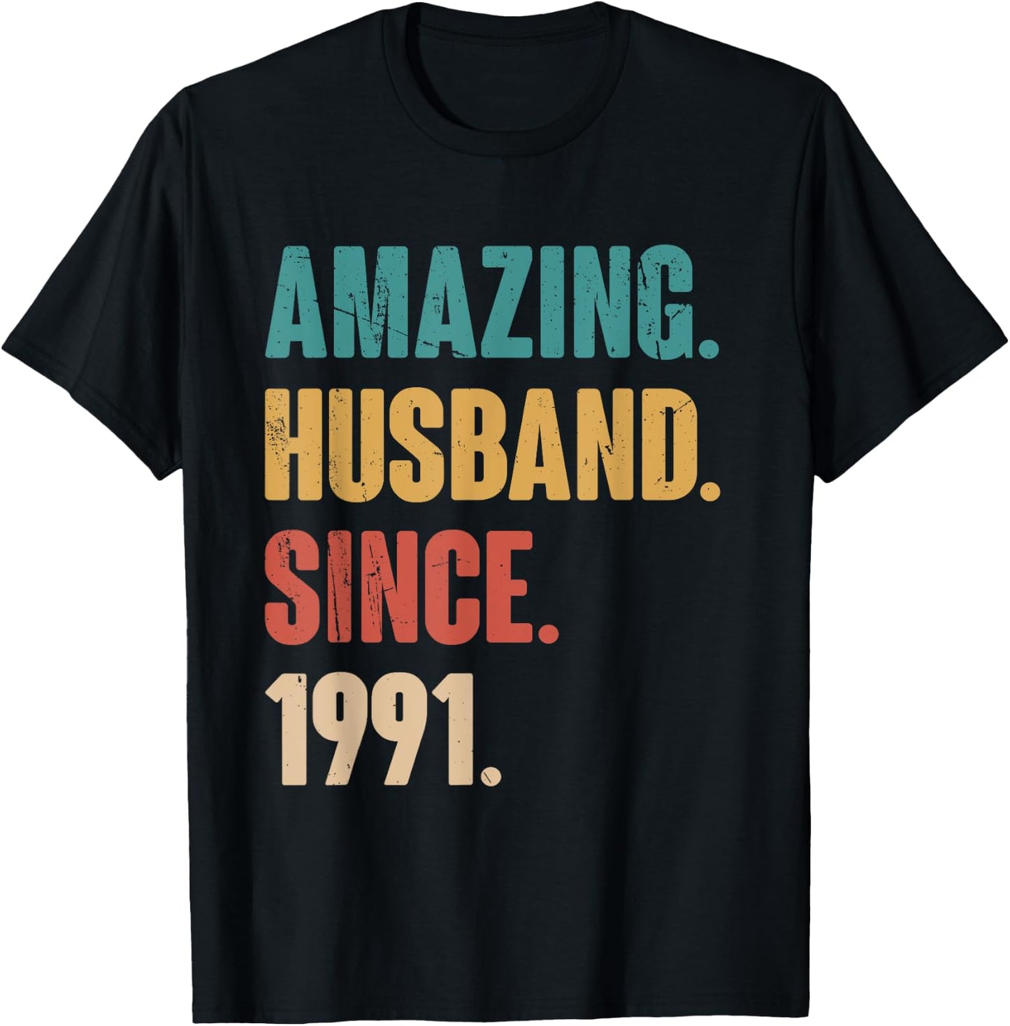 Amazing Husband Since 1991 - 33rd Wedding Anniversary Epic T-Shirt - T-Shirt | Black