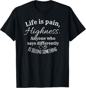 Funny Princess Quote Life is Pain Highness, Bride T-Shirt - T-Shirt | Black