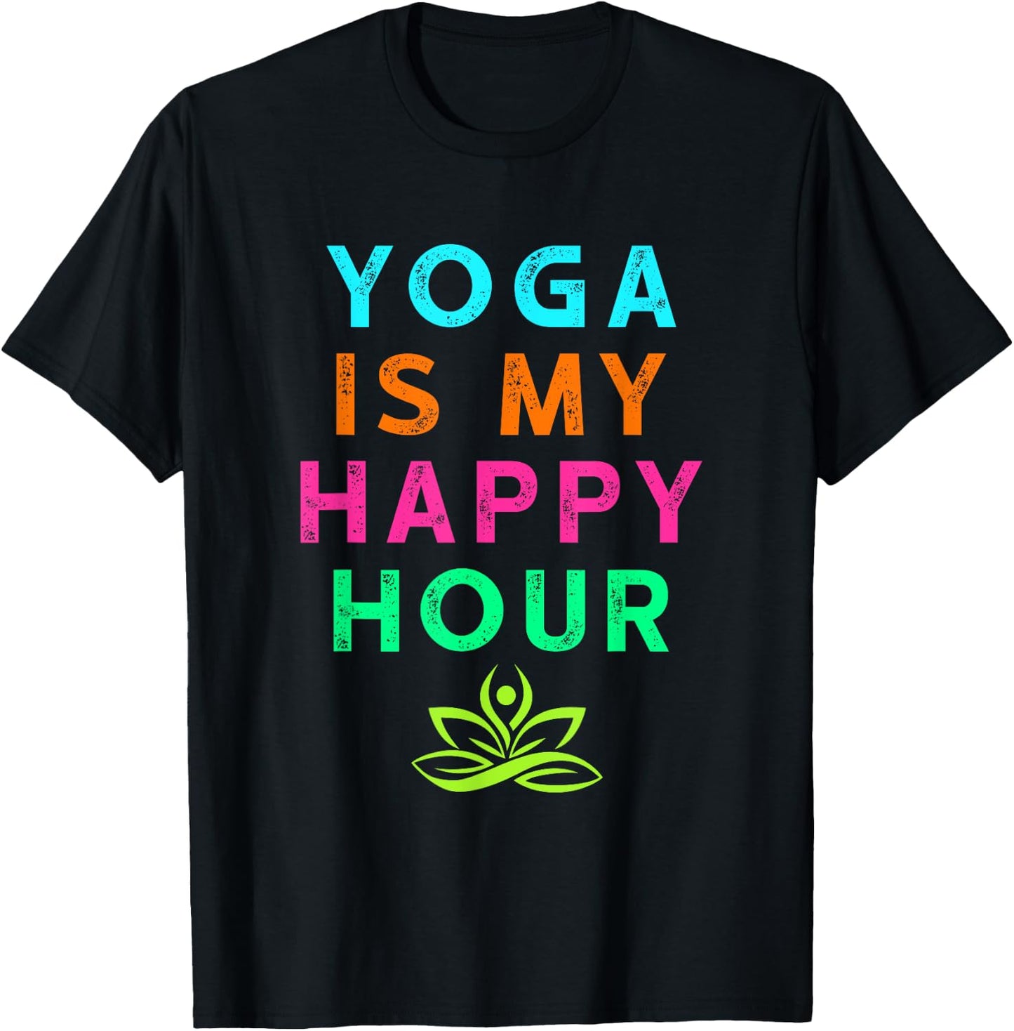 Yoga Is My Happy Hour Vintage Funny Yoga Saying T-Shirt - T-Shirt | Black