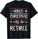 First Christmas As A Retiree 1St Winter Xmas Cute Retired T-Shirt - T-Shirt | Black