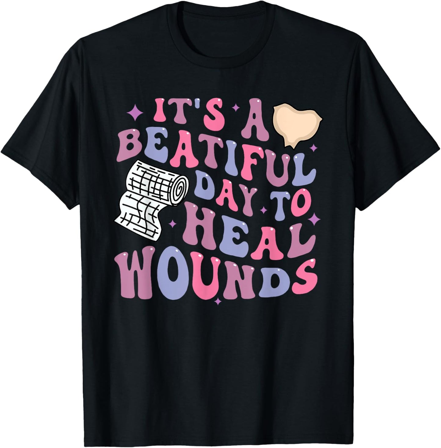 Its A Beautiful Day To Heal Wounds Retro Wound Care Nurse Os T-Shirt - T-Shirt | Black