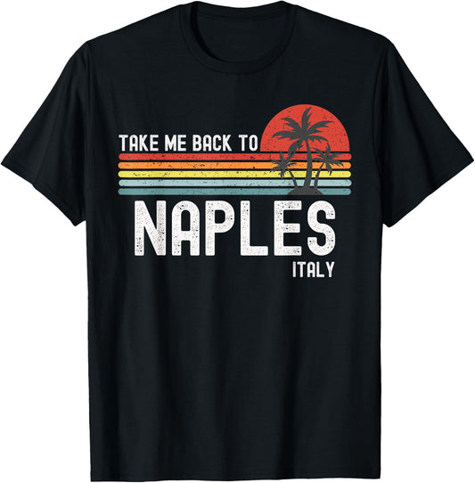 Take Me Back To Naples Italy Vintage Vacation T-Shirt - T-Shirt | Black