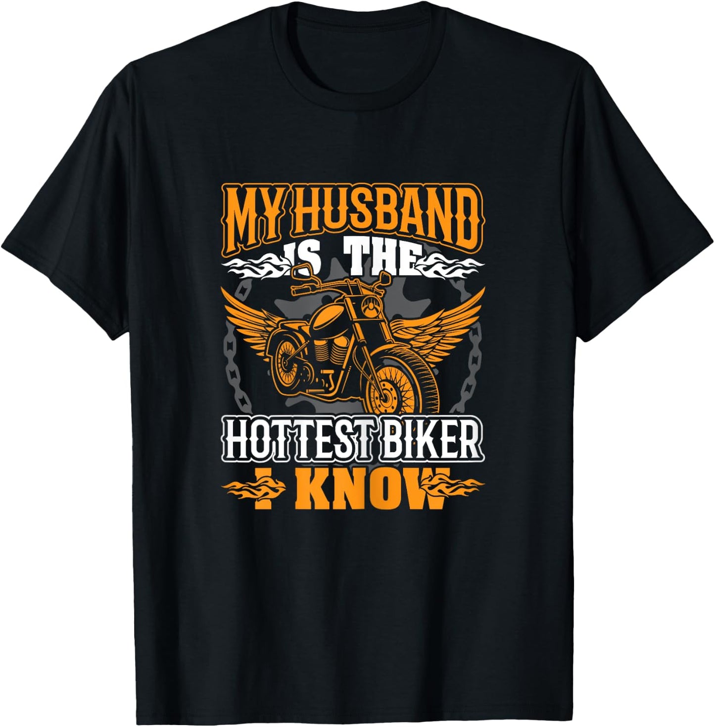 My Husband is the Hottest Biker I Know Motorcycles T-Shirt - T-Shirt | Black