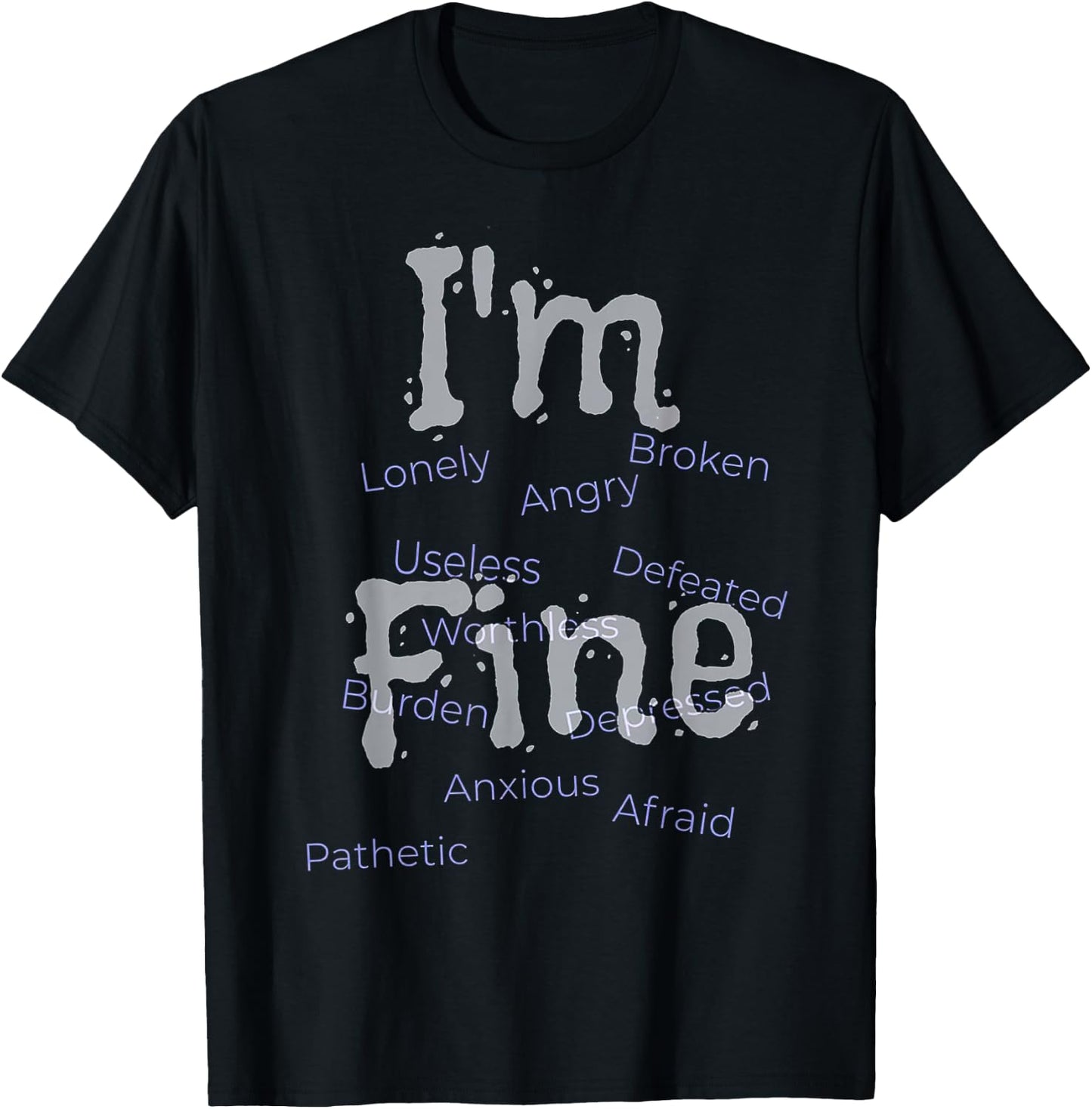 I'm Fine Suicide Prevention awareness T-Shirt - T-Shirt | Black