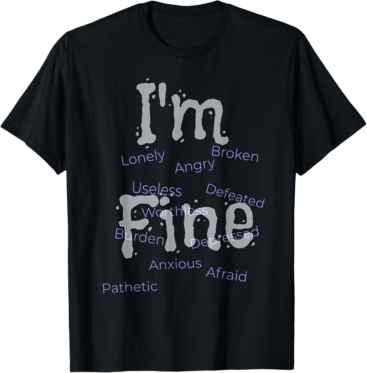 I'm Fine Suicide Prevention awareness T-Shirt - T-Shirt | Black