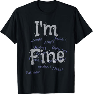 I'm Fine Suicide Prevention awareness T-Shirt - T-Shirt | Black