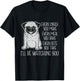Every Snack You Make Every Meal You Bake - Pug Dog Lover Men Women Kids T-Shirt - T-Shirt | Black