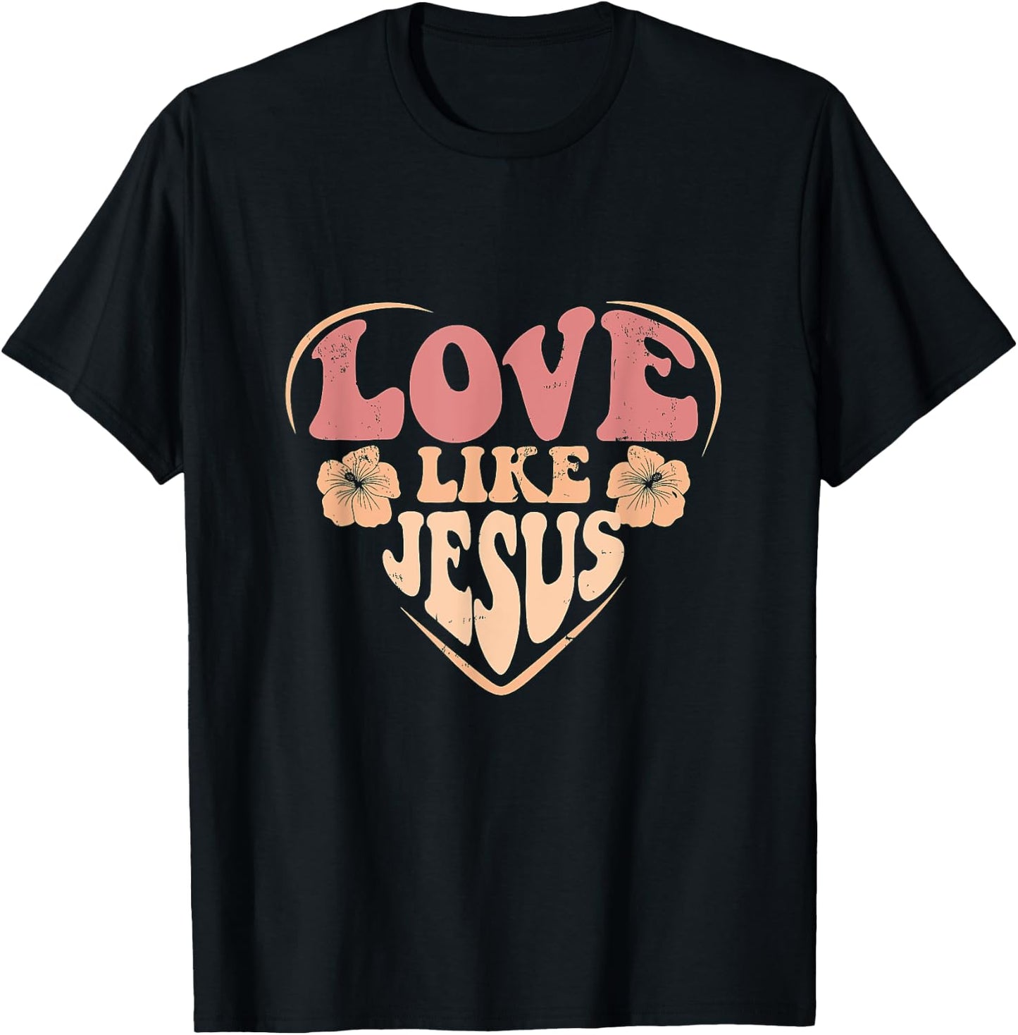 Distressed Love Like Jesus Christian Faith Men Women Girls T-Shirt - T-Shirt | Black