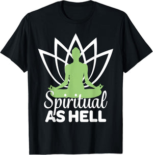 Spiritual As Hell Meditation Yoga Namaste Relaxation Lotus T-Shirt - T-Shirt | Black