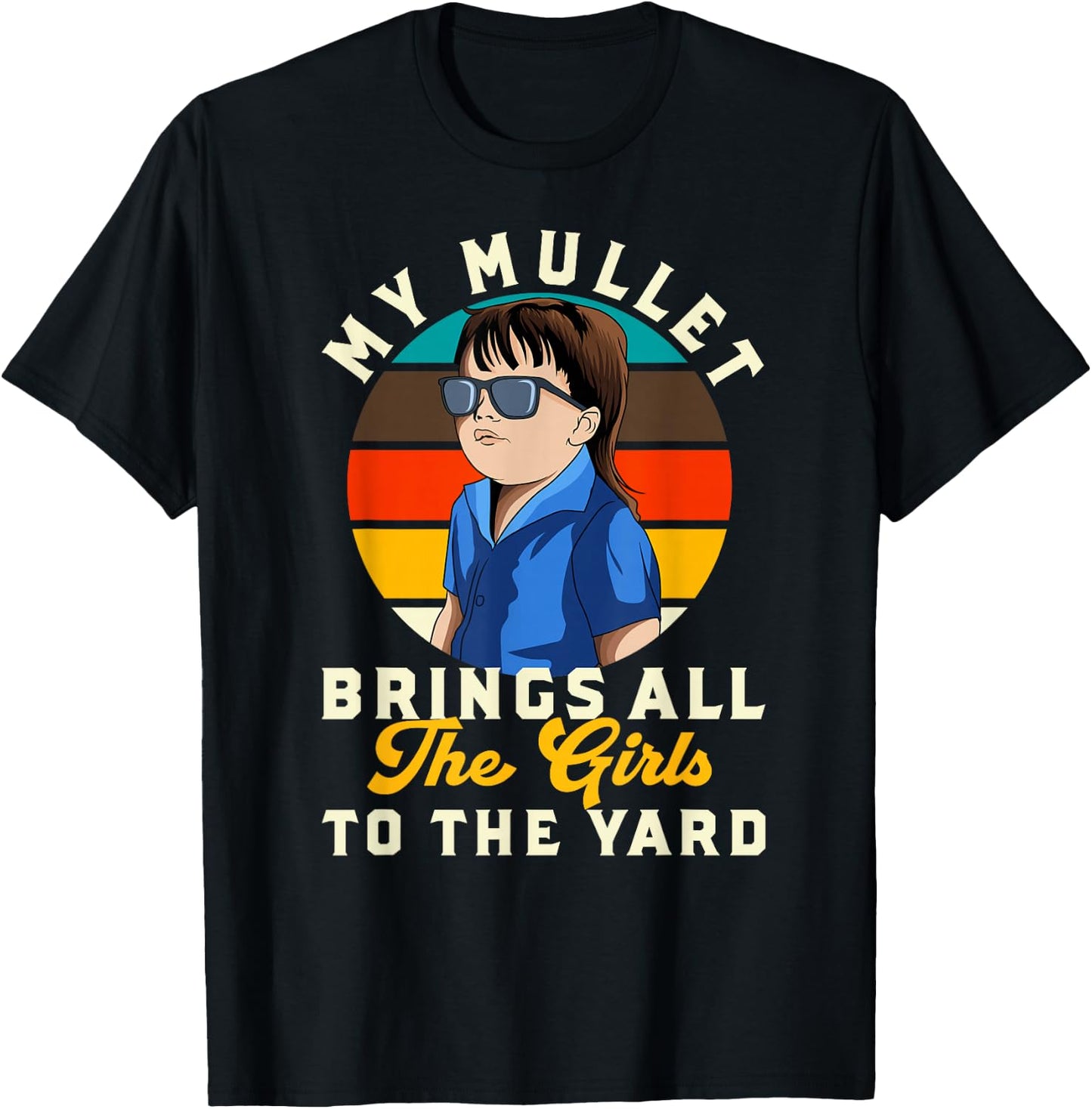 Funny Redneck Kid My Mullet Brings All The Girls to The Yard T-Shirt - T-Shirt | Black