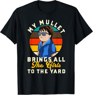 Funny Redneck Kid My Mullet Brings All The Girls to The Yard T-Shirt - T-Shirt | Black